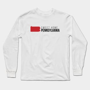 Sweet Home Pennsylvania Long Sleeve T-Shirt